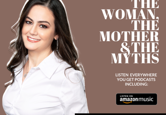 CEO MOM Podcast – The Woman, The Mother & The Myths